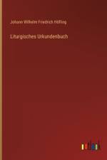 Liturgisches Urkundenbuch af Johann Wilhelm Friedrich Höfling