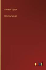 Ulrich Zwingli
