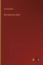 Der Geist der Gotik af Karl Scheffler