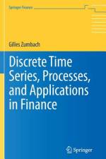 Discrete Time Series, Processes, and Applications in Finance af Gilles Zumbach