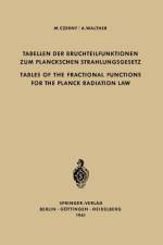 Tabellen der Bruchteilfunktionen zum Planckschen Strahlungsgesetz / Tables of the Fractional Functions for the Planck Radiation Law af Alwin Walther