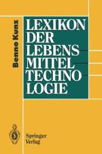 Lexikon der Lebensmitteltechnologie af Benno Kunz