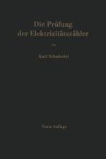 Die Prüfung der Elektrizitätszähler af Karl Schmiedel