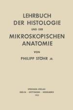 Lehrbuch der Histologie und der Mikroskopischen Anatomie des Menschen af Philip Jr. Stöhr