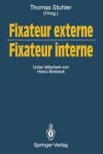 Fixateur externe ¿ Fixateur interne af Thomas Stuhler