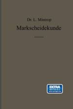 Einführung in die Markscheidekunde mit besonderer Berücksichtigung des Steinkohlenbergbaues af L. Mintrop