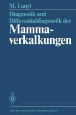 Diagnostik und Differentialdiagnostik der Mammaverkalkungen af Marton Lanyi