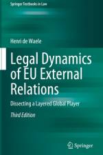Legal Dynamics of EU External Relations af Henri De Waele
