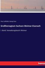 Großherzogtum Sachsen-Weimar-Eisenach af Paul Lehfeldt