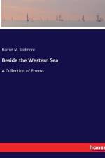 Beside the Western Sea af Harriet M. Skidmore