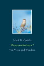 Momentaufnahmen 7 af Mayk D. Opiolla