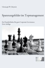 Spannungsfelder im Topmanagement af Christoph W. Dietrich