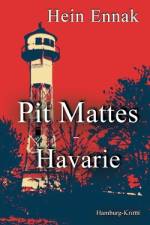 Pit Mattes - Havarie af Hein Ennak