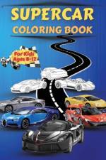 Supercar Coloring Book For Kids Ages 8-12 af Artrust Publishing