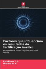 Factores que influenciam os resultados da fertilização in-vitro af Potekhina Y. P.