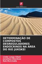 DETERMINAÇÃO DE COMPOSTOS DESREGULADORES ENDÓCRINOS NA ÁREA DO RIO JUKSKEI af Linda Lunga Sibali
