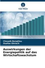 Auswirkungen der Energiepolitik auf das Wirtschaftswachstum af Chouaib Benqlilou