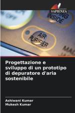 Progettazione e sviluppo di un prototipo di depuratore d'aria sostenibile af Ashiwani Kumar