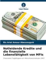 Notleidende Kredite und die finanzielle Lebensfähigkeit von MFIs af Bis Ariel Amour Abessouguié