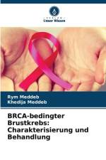 BRCA-bedingter Brustkrebs: Charakterisierung und Behandlung af Rym Meddeb