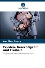 Frieden, Gerechtigkeit und Freiheit af Ana Clara Guerra