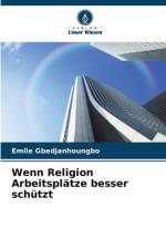 Wenn Religion Arbeitsplätze besser schützt af Emile Gbedjanhoungbo