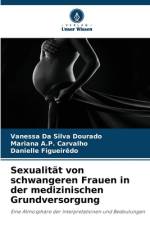 Sexualität von schwangeren Frauen in der medizinischen Grundversorgung af Vanessa Da Silva Dourado