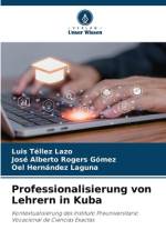 Professionalisierung von Lehrern in Kuba af Luis Tellez Lazo
