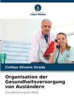 Organisation der Gesundheitsversorgung von Ausländern af Cinthya Oliveira Strada