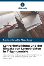 Lehrerfortbildung und der Einsatz von Lernobjekten in Trigonometrie af Roniele Carvalho Magalhães