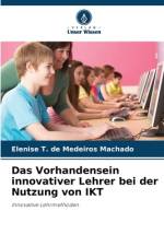 Das Vorhandensein innovativer Lehrer bei der Nutzung von IKT af Elenise T. de Medeiros Machado
