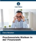 Psychosoziale Risiken in der Finanzwelt af Clara Benatar