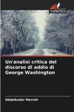 Un'analisi critica del discorso di addio di George Washington af Abdelkader Marrah