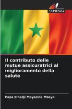 Il contributo delle mutue assicuratrici al miglioramento della salute af Papa Elhadji Mayacine Mbaye