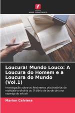 Loucura! Mundo Louco: A Loucura do Homem e a Loucura do Mundo (Vol.1) af Marion Calviera