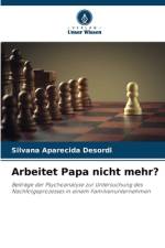 Arbeitet Papa nicht mehr? af Silvana Aparecida Desordi