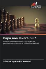 Papà non lavora più? af Silvana Aparecida Desordi