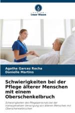 Schwierigkeiten bei der Pflege älterer Menschen mit einem Oberschenkelbruch af Agatha Garcez Rocha