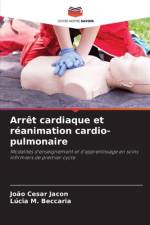 Arrêt cardiaque et réanimation cardio-pulmonaire af João Cesar Jacon