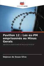 Pavillon 12 : Les ex-PM emprisonnés au Minas Gerais af Dejesus de Souza Silva