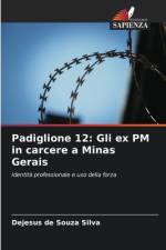 Padiglione 12: Gli ex PM in carcere a Minas Gerais af Dejesus de Souza Silva
