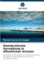Demokratische Verwaltung in öffentlichen Schulen af Manoel Soares de Aragão