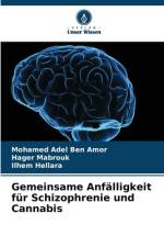 Gemeinsame Anfälligkeit für Schizophrenie und Cannabis af Mohamed Adel Ben Amor