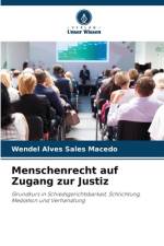 Menschenrecht auf Zugang zur Justiz af Wendel Alves Sales Macedo