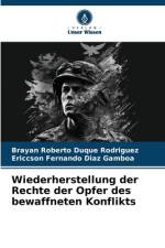 Wiederherstellung der Rechte der Opfer des bewaffneten Konflikts af Brayan Roberto Duque Rodriguez