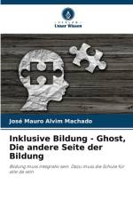 Inklusive Bildung - Ghost, Die andere Seite der Bildung af José Mauro Alvim Machado