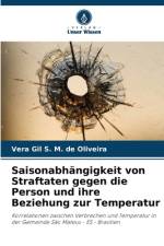 Saisonabhängigkeit von Straftaten gegen die Person und ihre Beziehung zur Temperatur af Vera Gil S. M. de Oliveira