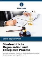 Strafrechtliche Organisation und kollegialer Prozess af Laura Lopes Brasil