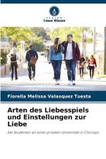 Arten des Liebesspiels und Einstellungen zur Liebe af Fiorella Melissa Velásquez Tuesta