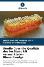 Studie über die Qualität des im Staat RN vermarkteten Bienenhonigs af Maria Rosilene Ferreira Silva